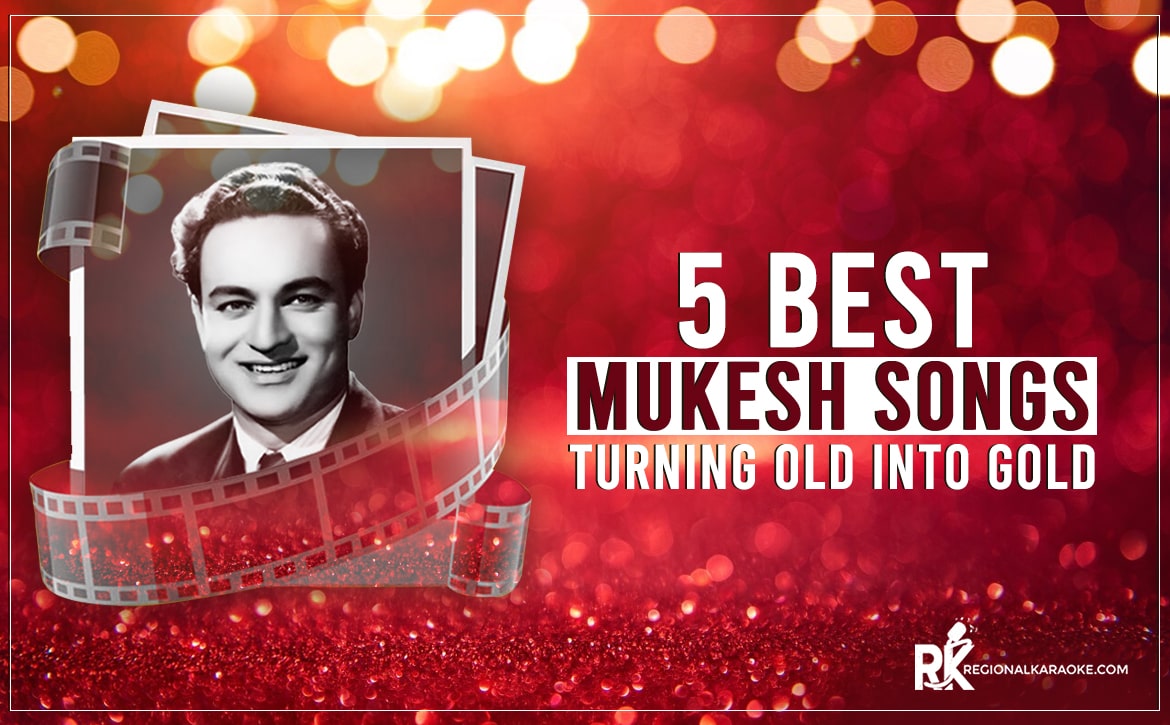 5 Best Mukesh Songs Turning Old Into Gold