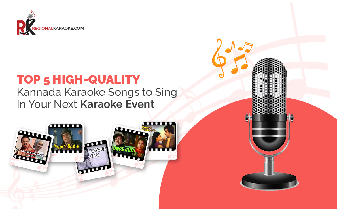 Top 5 High-Quality Kannada Karaoke Songs To Sing In Your Next Karaoke Event