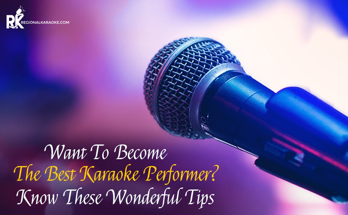 Want To Become The Best Karaoke Performer? – Know These Wonderful Tips